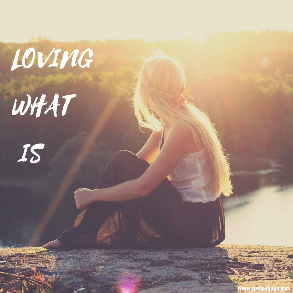 Loving what is